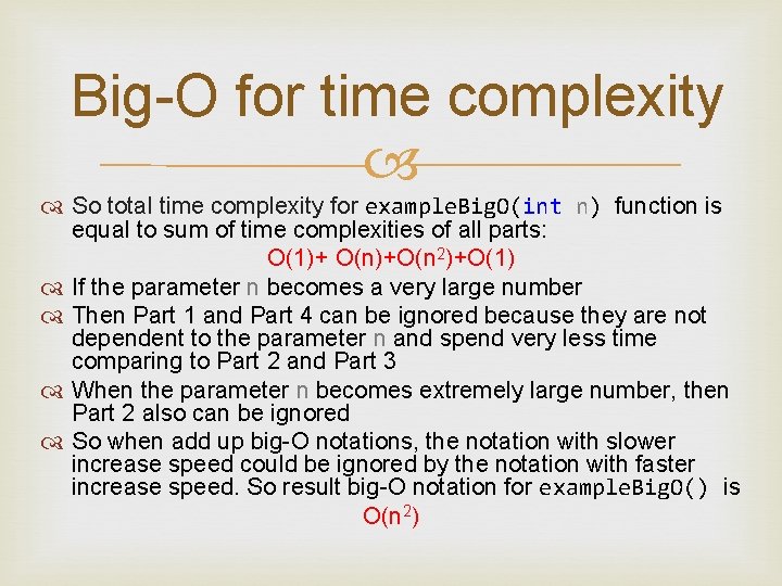 Big-O for time complexity So total time complexity for example. Big. O(int n) function