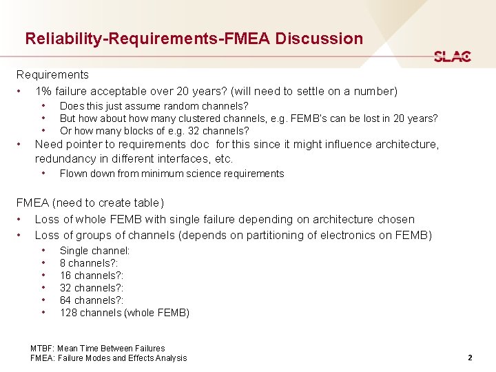 Reliability-Requirements-FMEA Discussion Requirements • 1% failure acceptable over 20 years? (will need to settle