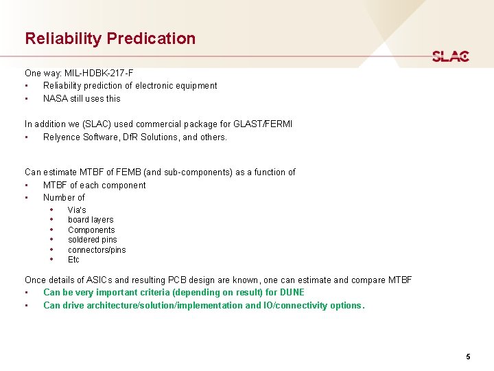 Reliability Predication One way: MIL-HDBK-217 -F • Reliability prediction of electronic equipment • NASA