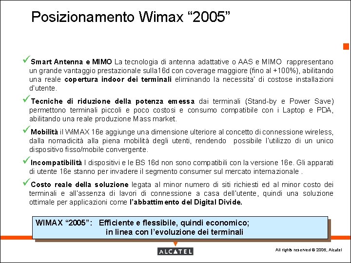 Posizionamento Wimax “ 2005” 3 üSmart Antenna e MIMO La tecnologia di antenna adattative