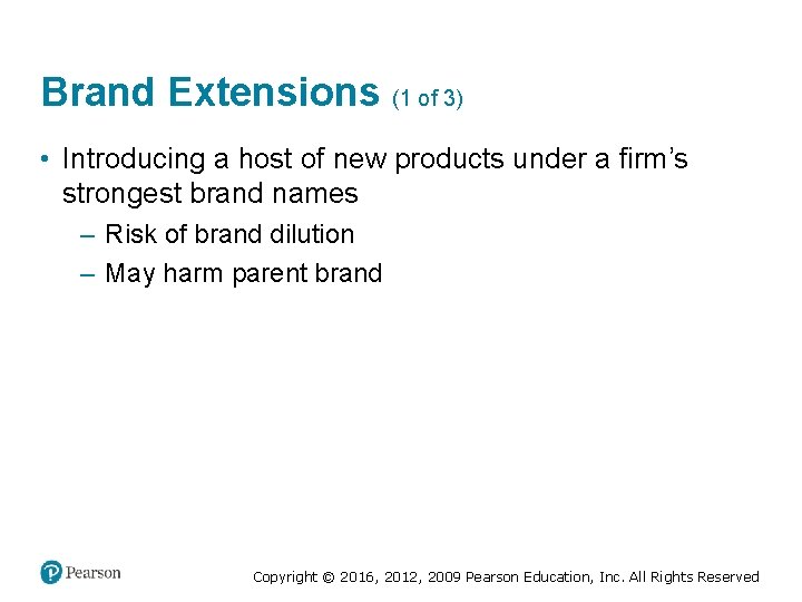 Brand Extensions (1 of 3) • Introducing a host of new products under a