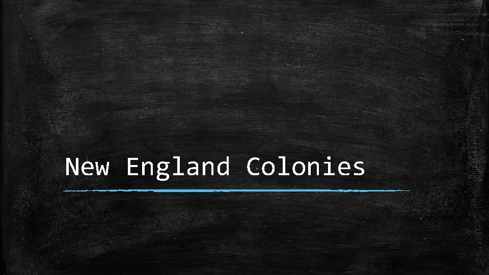 New England Colonies 