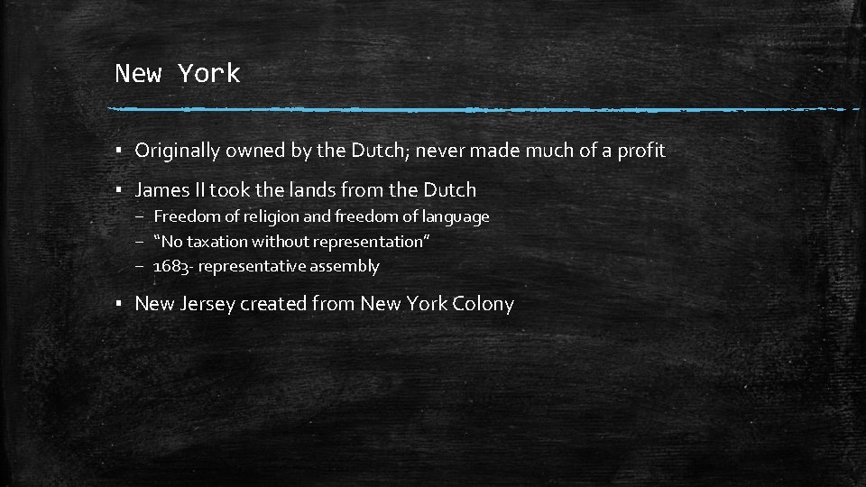 New York ▪ Originally owned by the Dutch; never made much of a profit