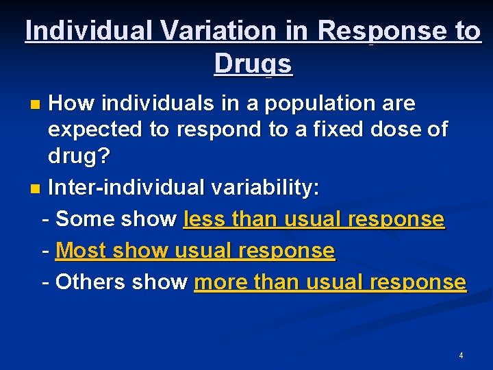 Individual Variation in Response to Drugs How individuals in a population are expected to