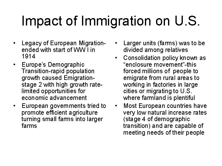 Impact of Immigration on U. S. • Legacy of European Migrationended with start of