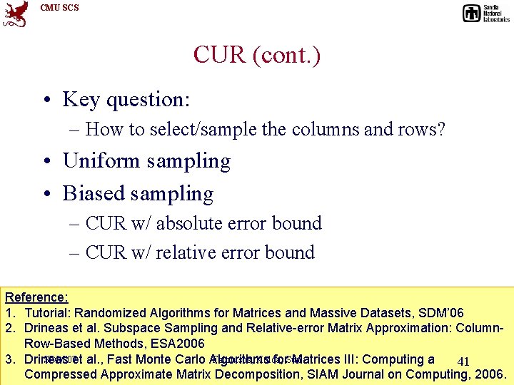 CMU SCS CUR (cont. ) • Key question: – How to select/sample the columns