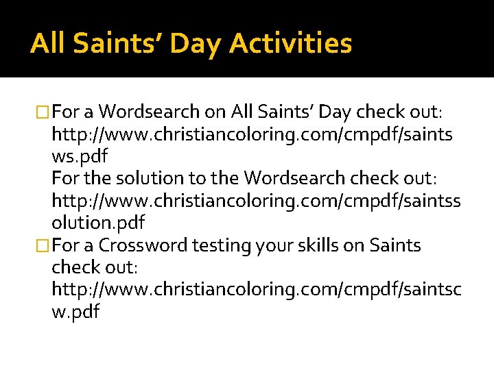 All Saints’ Day Activities �For a Wordsearch on All Saints’ Day check out: http: