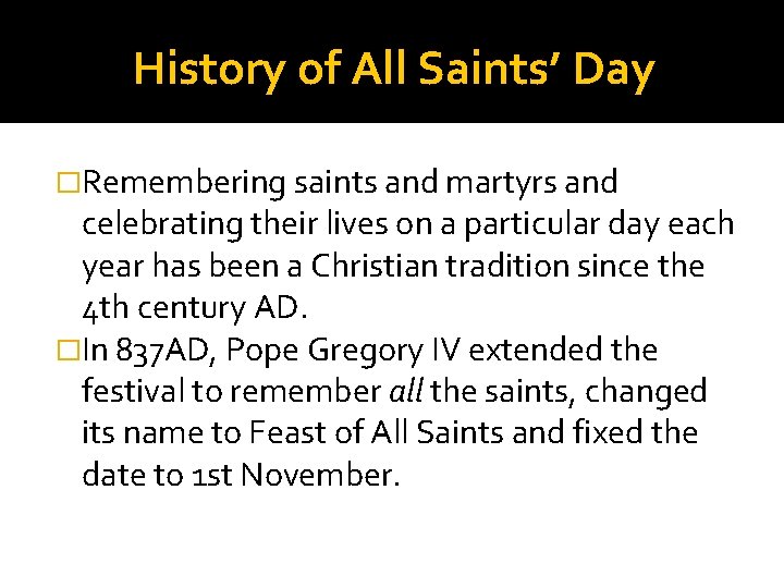 History of All Saints’ Day �Remembering saints and martyrs and celebrating their lives on