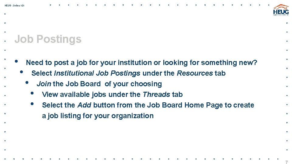 HEUG. Online 101 Job Postings • Need to post a job for your institution