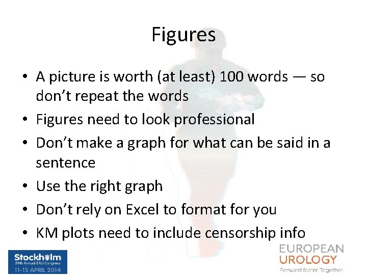 Figures • A picture is worth (at least) 100 words — so don’t repeat