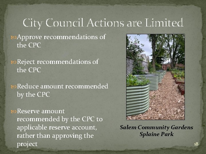 City Council Actions are Limited Approve recommendations of the CPC Reject recommendations of the