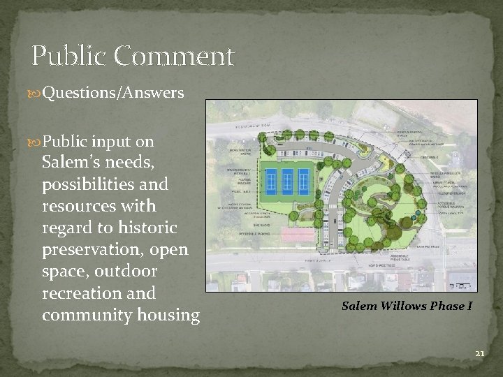 Public Comment Questions/Answers Public input on Salem’s needs, possibilities and resources with regard to