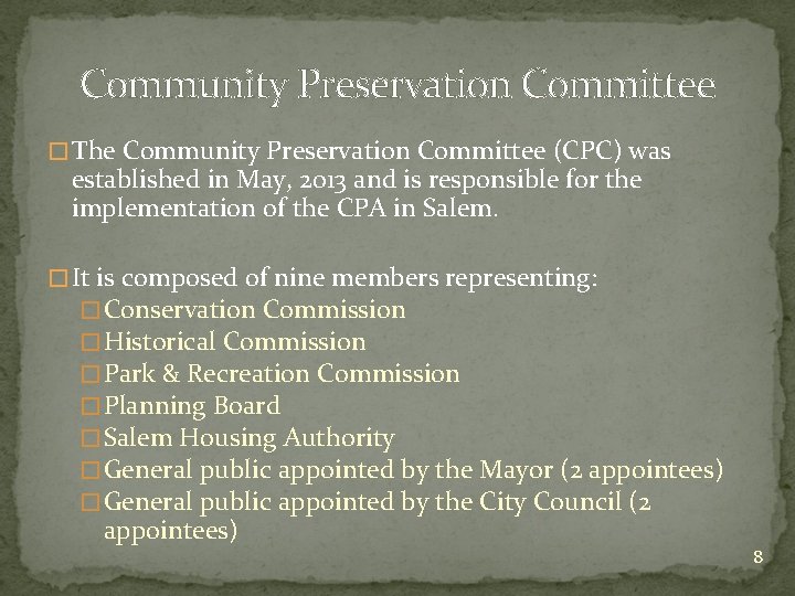 Community Preservation Committee � The Community Preservation Committee (CPC) was established in May, 2013