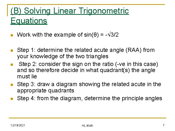 (B) Solving Linear Trigonometric Equations n Work with the example of sin(θ) = -√