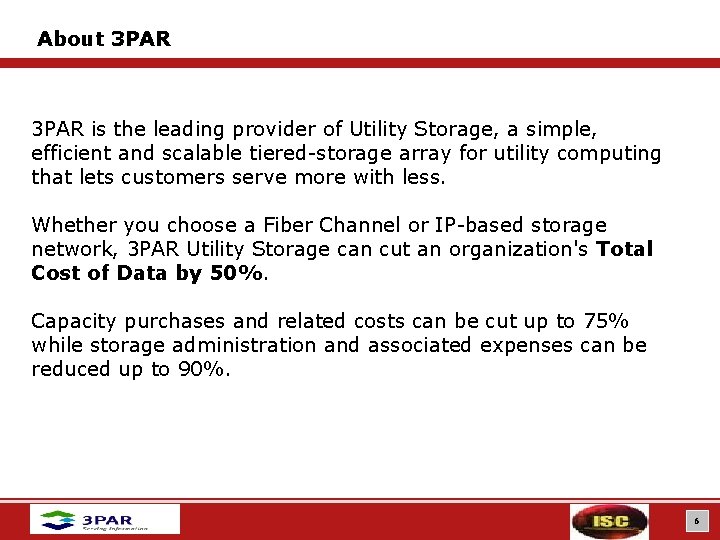 About 3 PAR is the leading provider of Utility Storage, a simple, efficient and