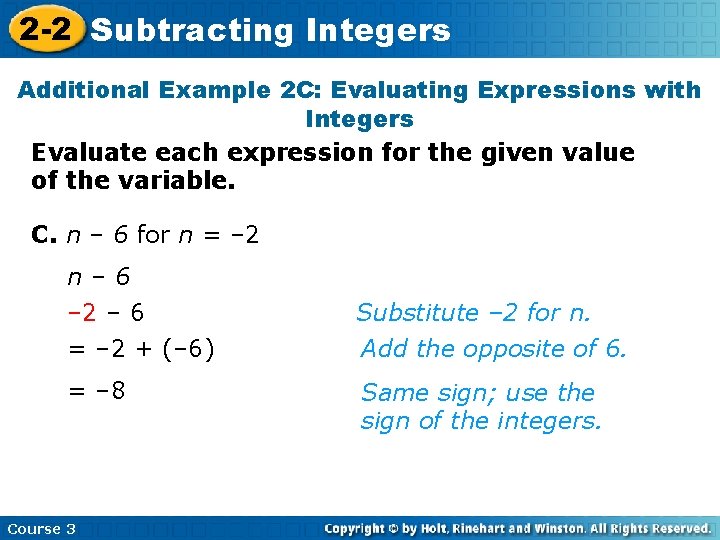 2 -2 Subtracting Integers Additional Example 2 C: Evaluating Expressions with Integers Evaluate each