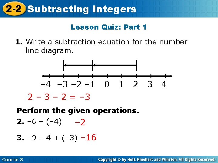 2 -2 Subtracting Insert Lesson Integers Title Here Lesson Quiz: Part 1 1. Write