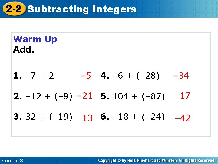 2 -2 Subtracting Integers Warm Up Add. 1. – 7 + 2 – 5