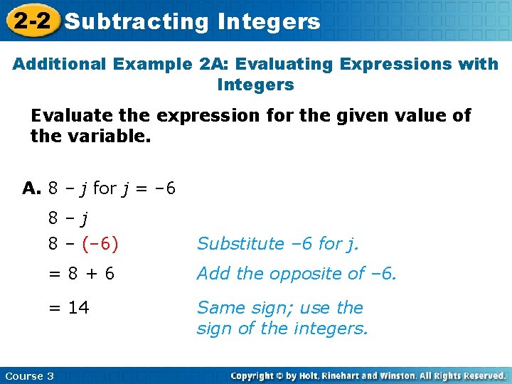2 -2 Subtracting Integers Additional Example 2 A: Evaluating Expressions with Integers Evaluate the