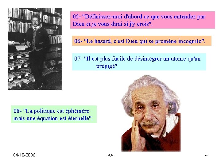 05 - "Définissez-moi d'abord ce que vous entendez par Dieu et je vous dirai