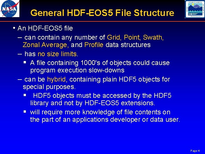 General HDF-EOS 5 File Structure • An HDF EOS 5 file – can contain
