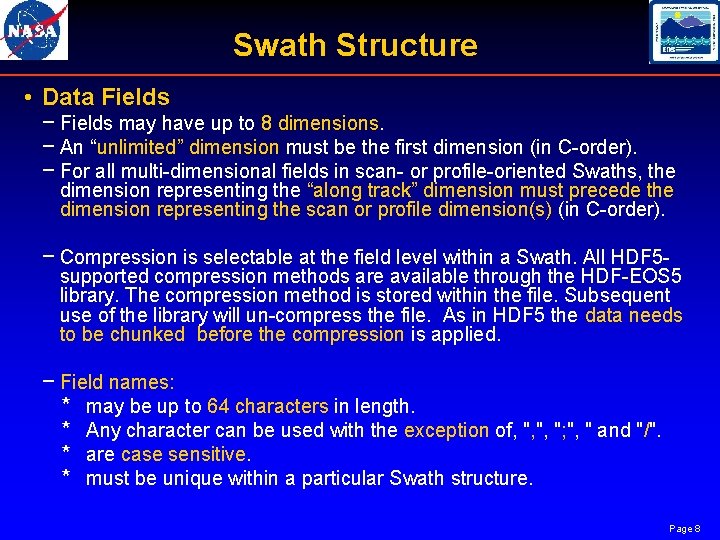 Swath Structure • Data Fields − Fields may have up to 8 dimensions. −