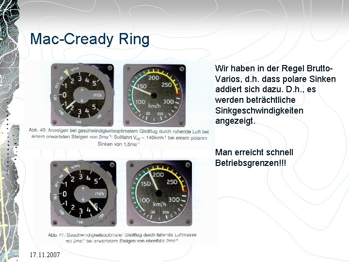 Mac-Cready Ring Wir haben in der Regel Brutto. Varios, d. h. dass polare Sinken