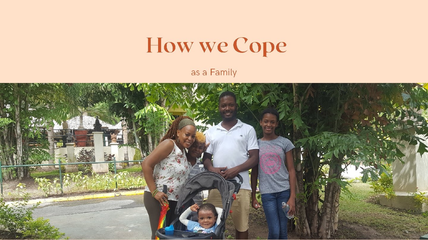 How we Cope as a Family 