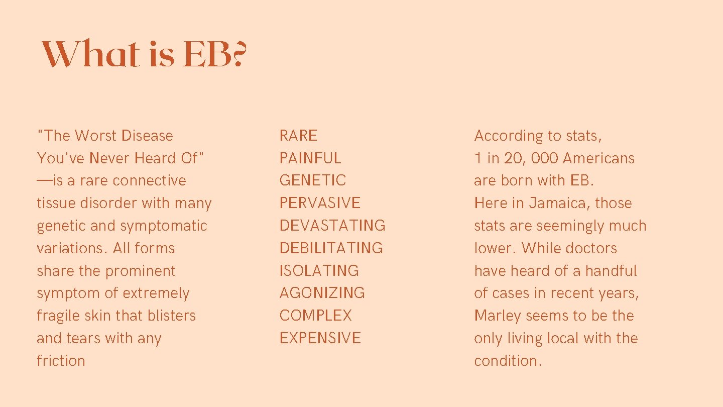What is EB? "The Worst Disease You've Never Heard Of" —is a rare connective