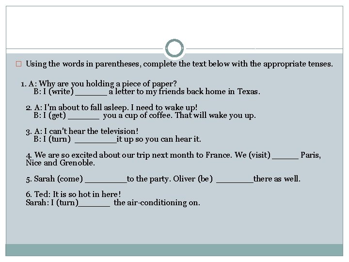 � Using the words in parentheses, complete the text below with the appropriate tenses.