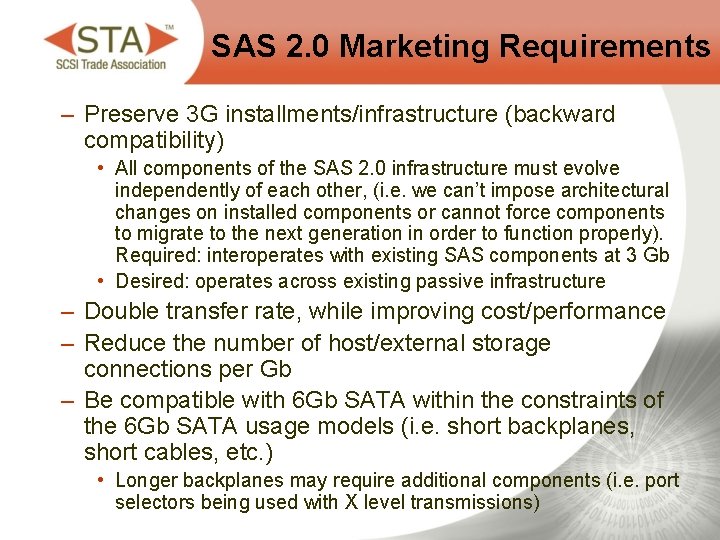 SAS 2. 0 Marketing Requirements – Preserve 3 G installments/infrastructure (backward compatibility) • All