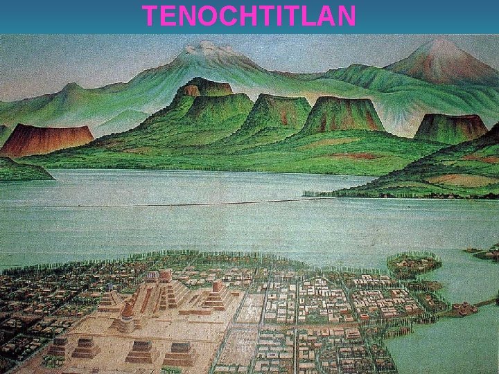 TENOCHTITLAN 