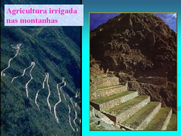 Agricultura irrigada nas montanhas 