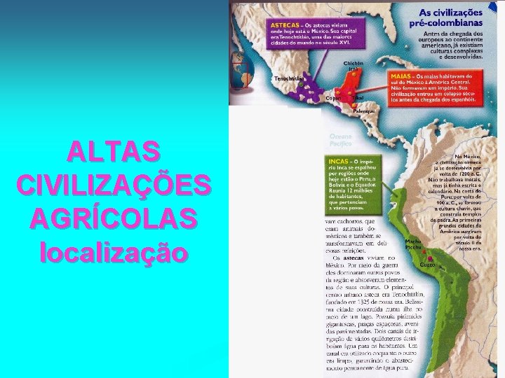 ALTAS CIVILIZAÇÕES AGRÍCOLAS localização 