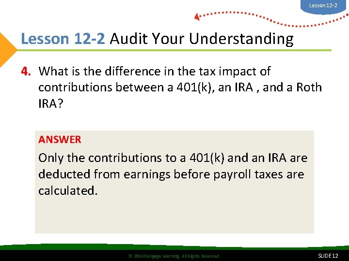 Lesson 12 -2 Audit Your Understanding 4. What is the difference in the tax