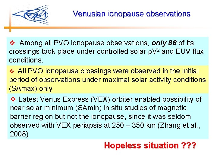 Venusian ionopause observations v Among all PVO ionopause observations, only 86 of its crossings