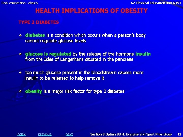 Body composition - obesity A 2 Physical Education unit G 453 HEALTH IMPLICATIONS OF