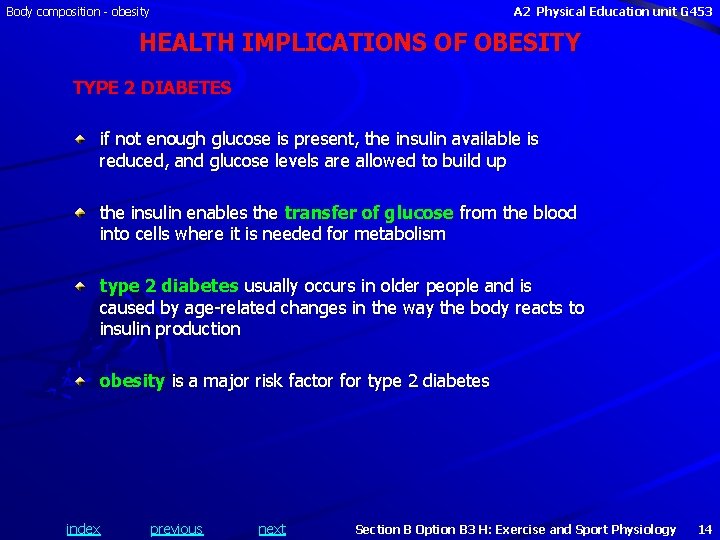 Body composition - obesity A 2 Physical Education unit G 453 HEALTH IMPLICATIONS OF