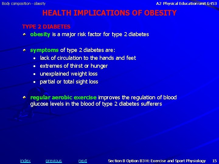 Body composition - obesity A 2 Physical Education unit G 453 HEALTH IMPLICATIONS OF