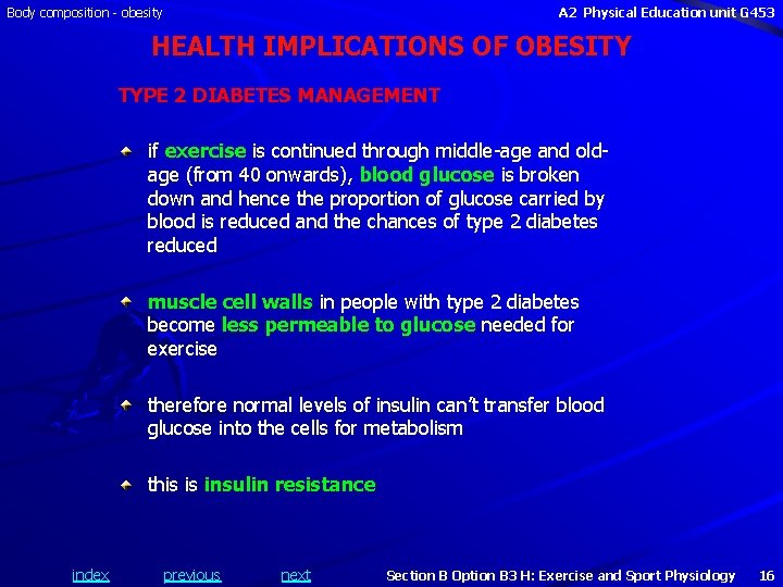 Body composition - obesity A 2 Physical Education unit G 453 HEALTH IMPLICATIONS OF