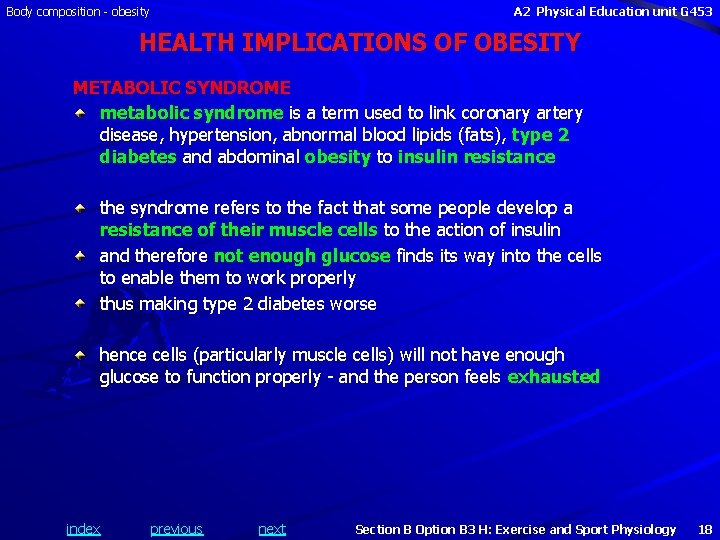 Body composition - obesity A 2 Physical Education unit G 453 HEALTH IMPLICATIONS OF