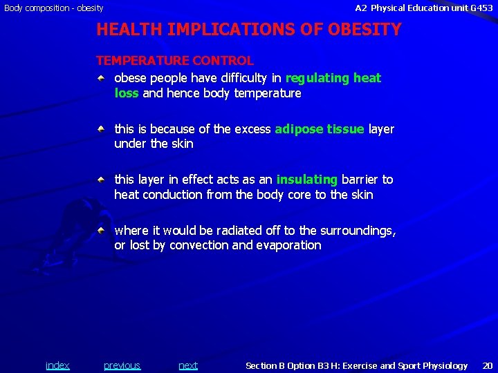 Body composition - obesity A 2 Physical Education unit G 453 HEALTH IMPLICATIONS OF