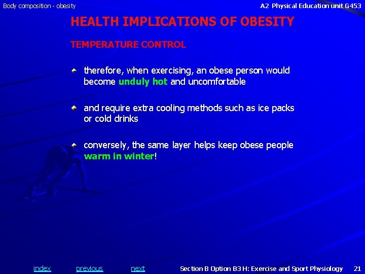 Body composition - obesity A 2 Physical Education unit G 453 HEALTH IMPLICATIONS OF
