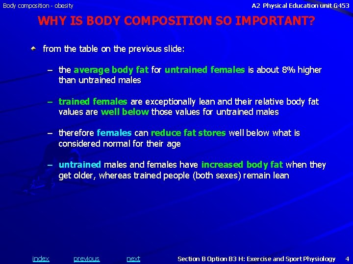 Body composition - obesity A 2 Physical Education unit G 453 WHY IS BODY