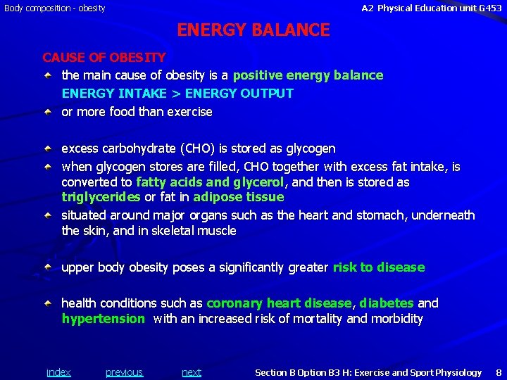 Body composition - obesity A 2 Physical Education unit G 453 ENERGY BALANCE CAUSE