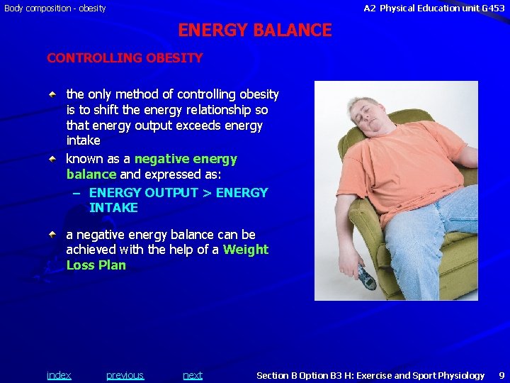 Body composition - obesity A 2 Physical Education unit G 453 ENERGY BALANCE CONTROLLING