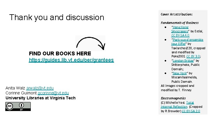 Thank you and discussion FIND OUR BOOKS HERE https: //guides. lib. vt. edu/oer/grantees Anita