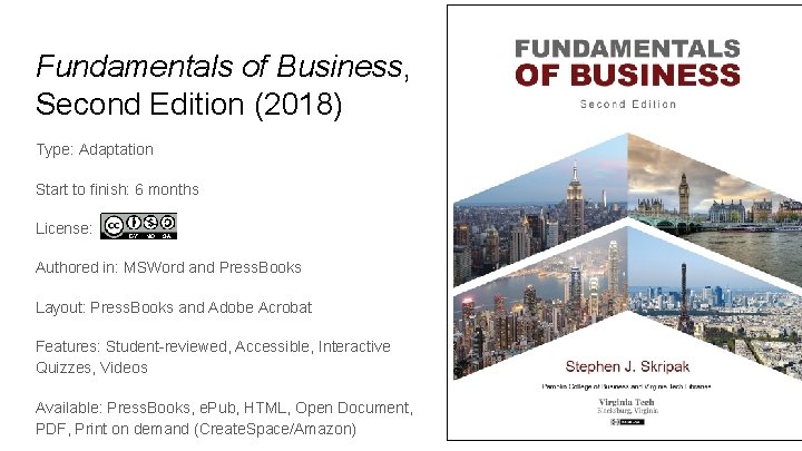 Fundamentals of Business, Second Edition (2018) Type: Adaptation Start to finish: 6 months License: