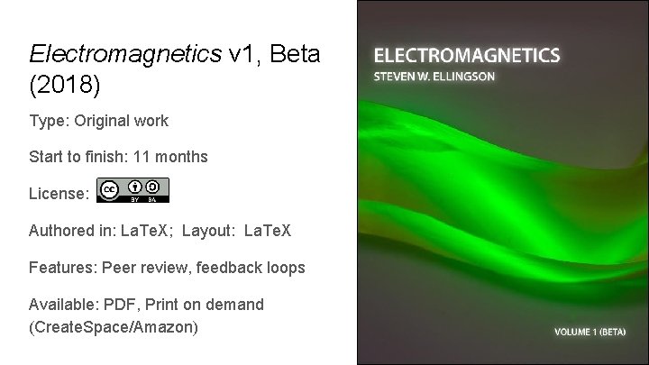 Electromagnetics v 1, Beta (2018) Type: Original work Start to finish: 11 months License: