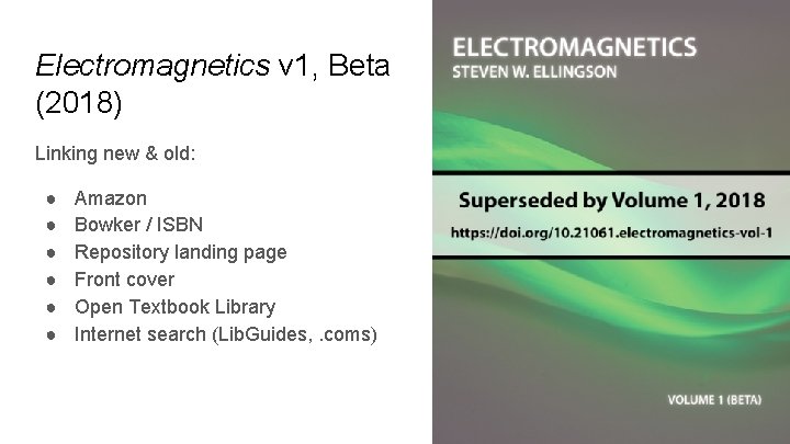 Electromagnetics v 1, Beta (2018) Linking new & old: ● ● ● Amazon Bowker